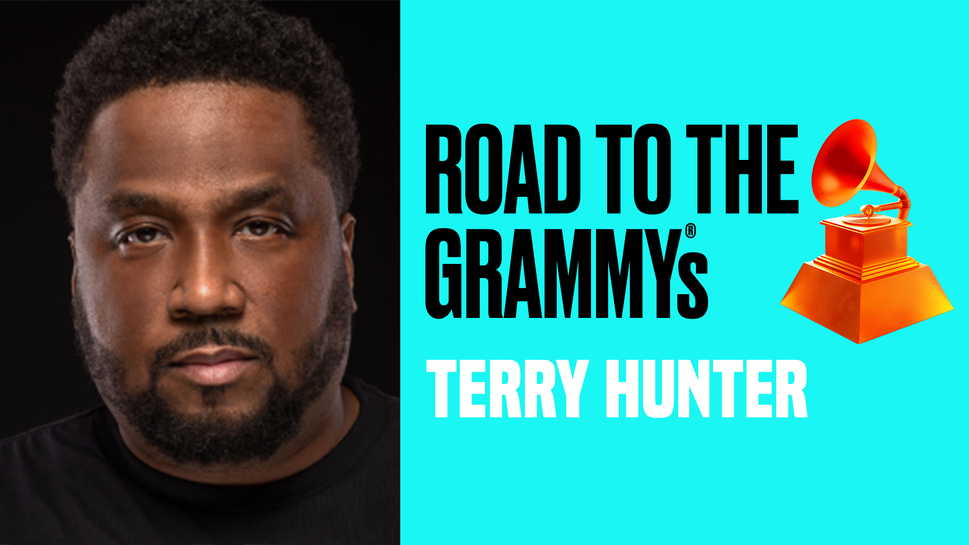 Terry Hunter Shares His Road To The GRAMMYs Story